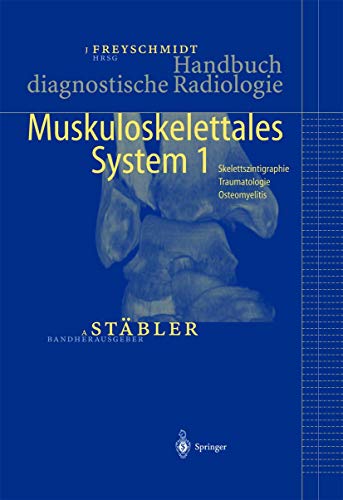 Stock image for Handbuch diagnostische Radiologie: Muskuloskelettales System 1 for sale by medimops