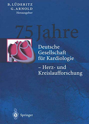 75 Jahre Deutsche Gesellschaft für Kardiologie - Lüderitz, Berndt, Arnold, Gunther