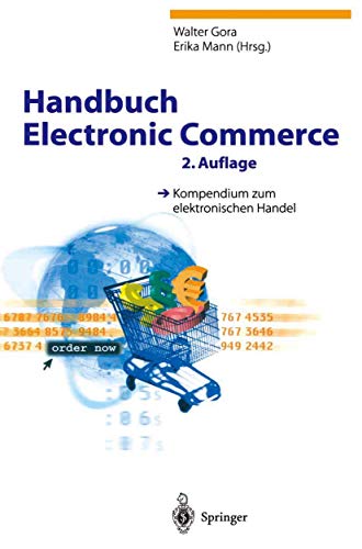 Beispielbild fr Handbuch Electronic Commerce: Kompendium zum elektronischen Handel. zum Verkauf von CSG Onlinebuch GMBH