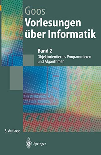 Stock image for Vorlesungen ber Informatik 2. : Objektorientiertes Programmieren und Algorithmen. for sale by Buchpark