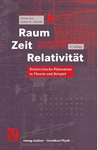 9783540415497: Raum Zeit Relativität: Relativistische Phänomene in Theorie und Beispiel (vieweg studium)
