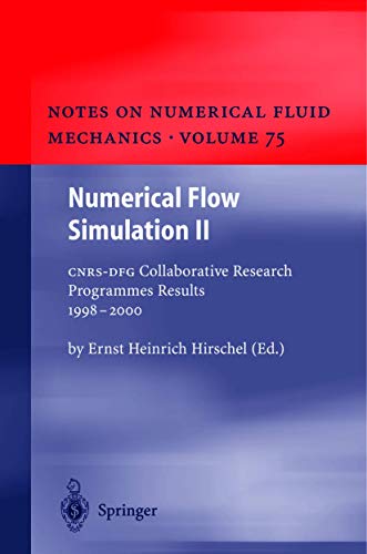 Stock image for Numerical Flow Simulation II: CNRS-DFG Collaborative Research Programme Results 1998-2000 (Notes on Numerical Fluid Mechanics and Multidisciplinary Design) (v. 75) for sale by Metakomet Books