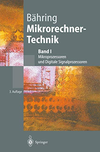 Mikrorechner-Technik. Mikroprozessoren und Digitale Signalprozessoren. - Bähring, Helmut