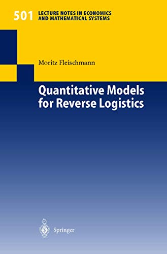 Stock image for Quantitative Models for Reverse Logistics (Lecture Notes in Economics and Mathematical Systems, 501) for sale by HPB-Red