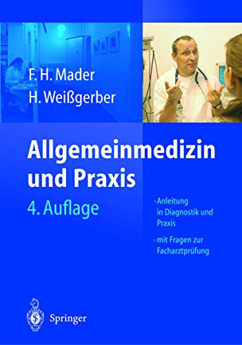 Allgemeinmedizin und Praxis: Anleitung in Diagnostik und Therapie Mader, F.H. and WeiÃŸgerber, H. - F. H. Mader,H. Weigerber,H. Weiagerber