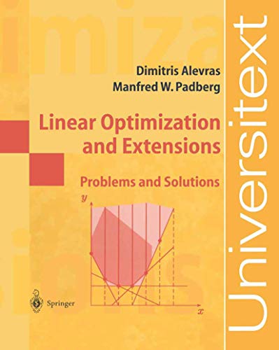 Beispielbild fr Linear Optimization and Extensions: Problems and Solutions zum Verkauf von Ammareal