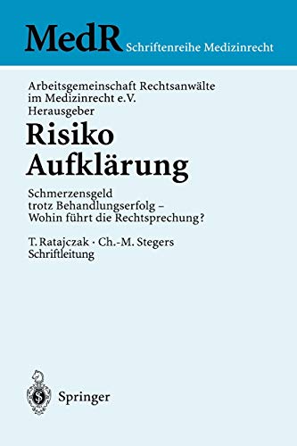 Stock image for Risiko Aufklrung: Schmerzensgeld trotz Behandlungserfolg - Wohin fhrt die Rechtsprechung? (MedR Schriftenreihe Medizinrecht) (German Edition) for sale by Lucky's Textbooks