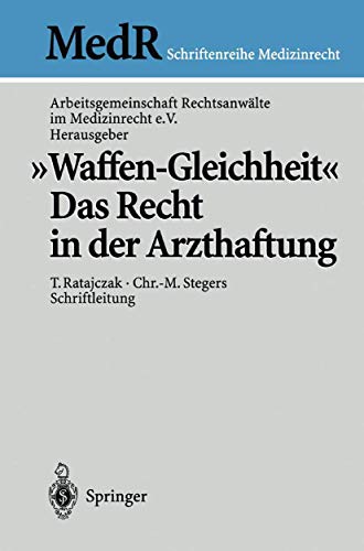 Imagen de archivo de   Waffen-Gleichheit" : Das Recht in der Arzthaftung a la venta por Ria Christie Collections