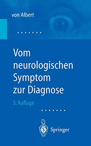 Vom Neurologischen Symptom Zur Diagnose: Differentialdiagnostische Leitprogramme - Albert, Hans-Henning Von; Albert, Hans-Henning Von