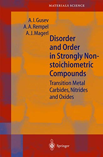 Beispielbild fr Disorder and Order in Strongly Nonstoichiometric Compounds: Transition Metal Carbides, Nitrides and Oxides (Springer Series in Materials Science, 47) zum Verkauf von Lucky's Textbooks
