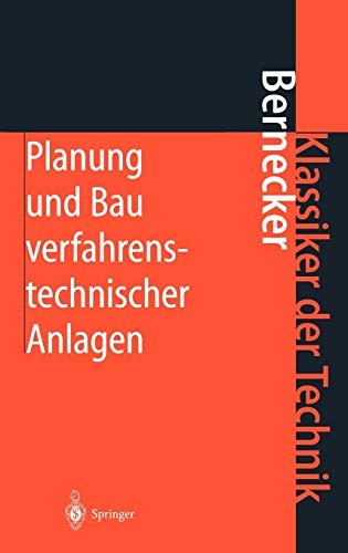 9783540418313: Planung und Bau verfahrenstechnischer Anlagen: Projektmanagement und Fachplanungsfunktionen (Klassiker der Technik)