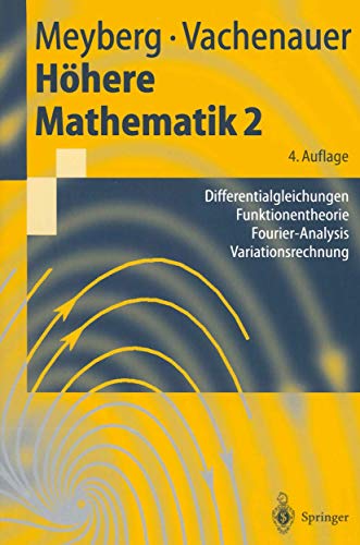Höhere Mathematik 2 : Differentialgleichungen, Funktionentheorie, Fourier-Analysis, Variationsrechnung - Peter Vachenauer