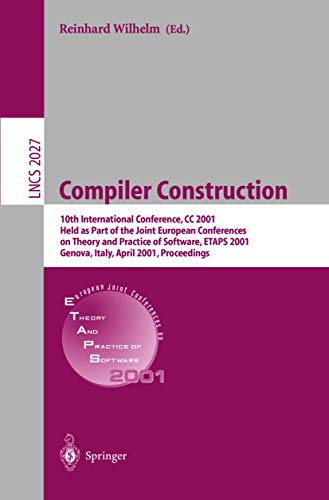 Stock image for Compiler Construction: 10th International Conference, CC 2001 Held as Part of the Joint European Conferences on Theory and Practice of Software, ETAPS . (Lecture Notes in Computer Science) for sale by Ergodebooks