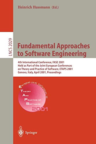 Imagen de archivo de Fundamental Approaches to Software Engineering: 4th International Conference, Fase 2001 Held As Part of the Joint European Conferences on Theory and Practice of Software, Etaps 2001, Genova, Italy, a la venta por Doss-Haus Books