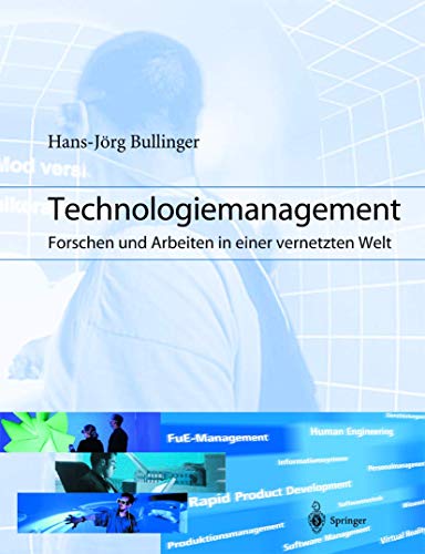 9783540418917: Technologiemanagement: Forschen und Arbeiten in einer vernetzten Welt (German Edition)