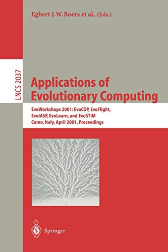 Imagen de archivo de Applications of Evolutionary Computing: EvoWorkshops 2001: EvoCOP, EvoFlight, EvoIASP, EvoLearn, and EvoSTIM, Como, Italy, April 18-20, 2001 Proceedings (Lecture Notes in Computer Science, 2037) a la venta por HPB-Red