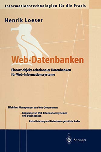 Stock image for Web-Datenbanken : Einsatz objekt-relationaler Datenbanken fur Web-Informationssysteme for sale by Chiron Media