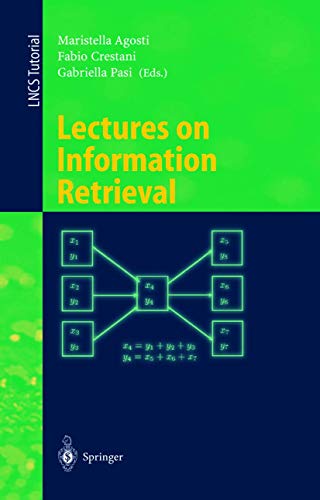 Imagen de archivo de Lectures on Information Retrieval : Third European Summer-School, ESSIR 2000 Varenna, Italy, September 11-15, 2000. Revised Lectures a la venta por Chiron Media