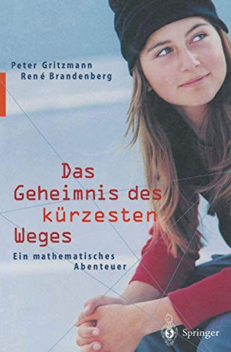 9783540420286: Das Geheimnis Des Ka1/4rzesten Weges: Ein Mathematisches Abenteuer