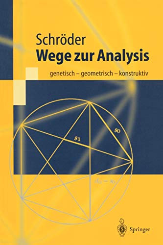Stock image for Wege zur Analysis : genetisch - geometrisch - konstruktiv for sale by Chiron Media