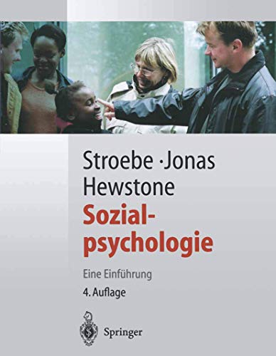 Beispielbild fr Sozialpsychologie: Eine Einfhrung (Springer-Lehrbuch) [Gebundene Ausgabe] Psychologie Sozialpsychologe Einstellungsforschung Psychologen Theoretische Psychologie Kleingruppenforschung Kognition Sozialwissenschaft Attributionstheorien Einstellungsforschung Theoretische Psychologie Kleingruppenforschung Soziale Kognition Sozialpsychologe Sozialwissenschaft Social Psychology health psychology Klaus Jonas (Herausgeber), Wolfgang Stroebe (Herausgeber), M.R.C. Hewstone (Herausgeber), C. Lebherz (Assistent, bersetzer), Matthias Reiss (bersetzer) zum Verkauf von BUCHSERVICE / ANTIQUARIAT Lars Lutzer