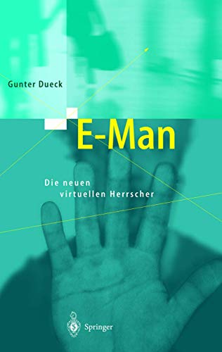 Imagen de archivo de E-Man: Die Neuen Virtuellen Herrscher a la venta por David's Books