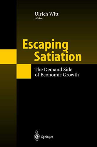 9783540420866: Escaping Satiation: The Demand Side of Economic Growth