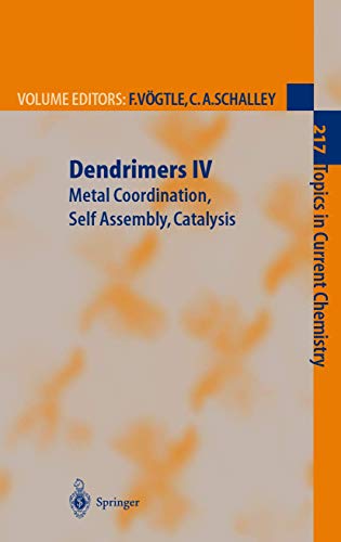 Stock image for Dendrimers IV: Metal Coordination, Self Assembly, Catalysis (Topics in Current Chemistry, 217) for sale by Zubal-Books, Since 1961