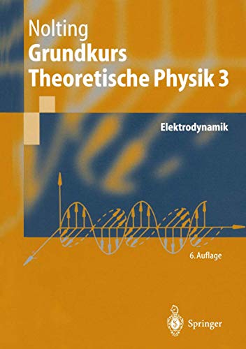Grundkurs Theoretische Physik 3 Elektrodynamik - Nolting, Wolfgang