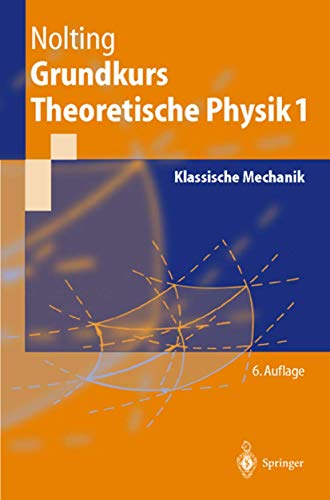 Beispielbild fr Grundkurs Theoretische Physik 1: Klassische Mechanik (Springer-Lehrbuch) zum Verkauf von medimops