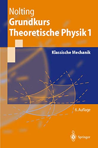 Grundkurs Theoretische Physik 1: Klassische Mechanik (Springer-Lehrbuch) - Nolting, Wolfgang