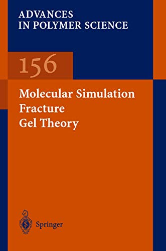 9783540421269: Molecular Simulation Fracture Gel Theory: 156 (Advances in Polymer Science)