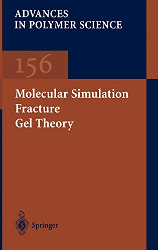 9783540421269: Molecular Simulation Fracture Gel Theory: 156 (Advances in Polymer Science, 156)