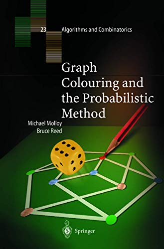 Graph Colouring and the Probabilistic Method (9783540421399) by Molloy, Michael; Reed, Bruce; Reed, B.