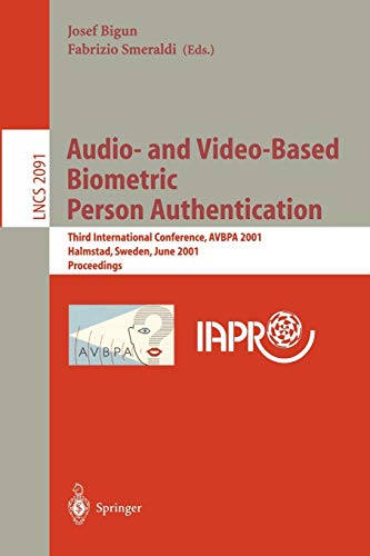 Stock image for Audio- and Video-Based Biometric Person Authentication: Third International Conference, AVBPA 2001 Halmstad, Sweden, June 6-8, 2001. Proceedings (Lecture Notes in Computer Science, 2091) for sale by Wonder Book