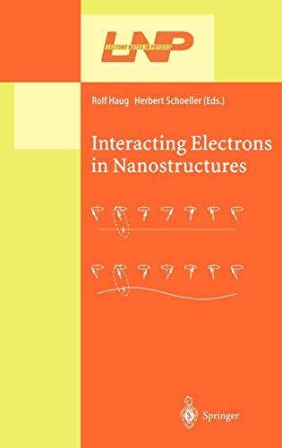 Interacting Electrons in Nanostructures Lecture Notes in Physics 579 - Rolf Haug