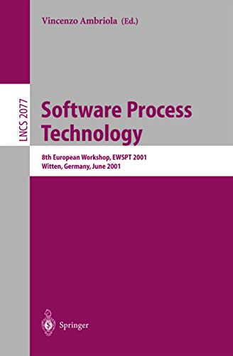 Software Process Technology: 8th European Workshop, EWSPT 2001 Witten, Germany, June 19-21, 2001 Proceedings (Lecture Notes in Computer Science) - Ambriola, Vincenzo