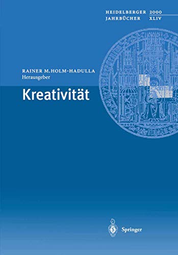 Kreativität (Heidelberger Jahrbücher). - Holm-Hadulla, Rainer M.