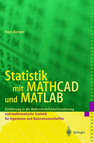 Stock image for Statistik mit MATHCAD und MATLAB : Einfuhrung in die Wahrscheinlichkeitsrechnung und mathematische Statistik fur Ingenieure und Naturwissenschaftler for sale by Chiron Media