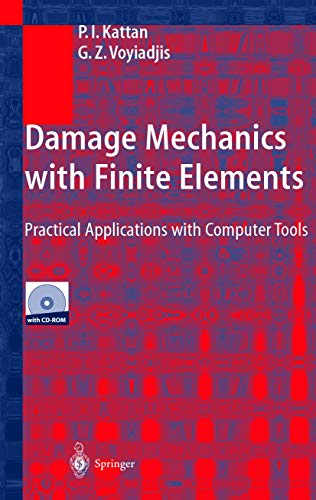 Imagen de archivo de DAMAGE MECHANICS WITH FINITE ELEMENTS; PRACTICAL APPLICATIONS WITH COMPUTER TOOLS a la venta por Second Story Books, ABAA