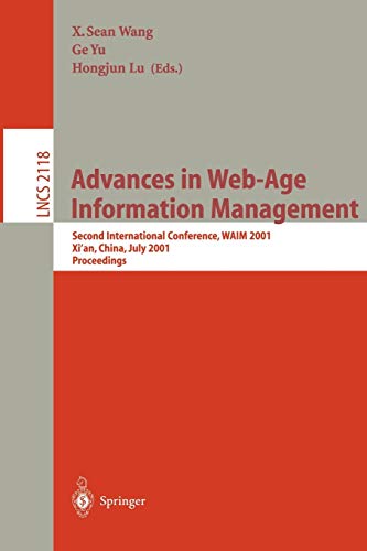 Stock image for Advances In Web Age Information Management: First International Conference, Waim 2001, Xi And#039;An, China, July 9-11, 2001 : Proceedings for sale by Basi6 International