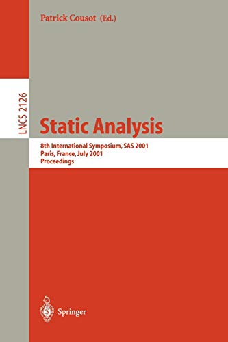 Beispielbild fr Static Analysis: 8th International Symposium, SAS 2001 Paris, France, July 2001 Proceedings zum Verkauf von Ammareal