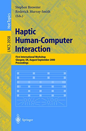 Imagen de archivo de Haptic Human-Computer Interaction: First International Workshop, Glasgow, Uk, August 31 - September 1, 2000, Proceedings a la venta por ThriftBooks-Atlanta