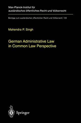 9783540423652: German Administrative Law in Common Law Perspective (Beitrge zum auslndischen ffentlichen Recht und Vlkerrecht, 149)