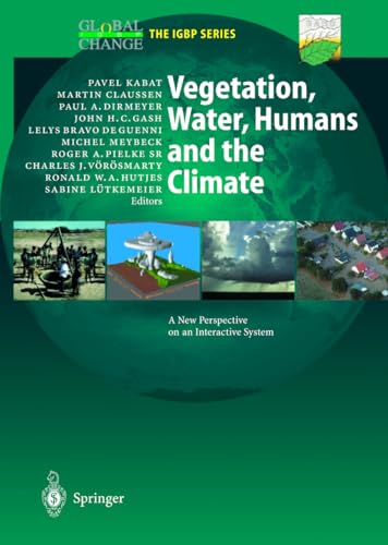 Stock image for Vegetation, Water, Humans and the Climate: A New Perspective on an Interactive System [The IGBP Series] for sale by Tiber Books