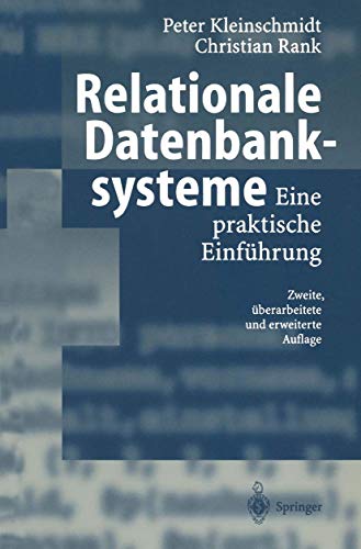 Beispielbild fr Relationale Datenbanksysteme. : Eine praktische Einfhrung. Mit zahlreichen Beispielen und bungsaufgaben. zum Verkauf von Buchpark