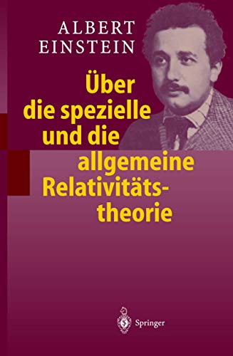 Über die spezielle und die allgemeine Relativitätstheorie - Einstein, Albert
