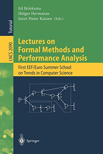 Stock image for Lectures on Formal Methods and Performance Analysis : First EEF/Euro Summer School on Trends in Computer Science Berg en Dal, The Netherlands, July 3- for sale by Chiron Media