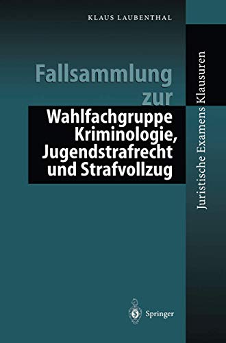 Beispielbild fr Fallsammlung zur Wahlfachgruppe Kriminologie, Jugendstrafrecht und Strafvollzug. zum Verkauf von CSG Onlinebuch GMBH