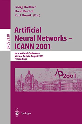 Artificial Neural Networks--Icann 2001: International Conference, Vienna, Austria, August 21-25, ...